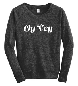  Black Tri- Blend Raglan Crew neck with white "OY VEY" graphic